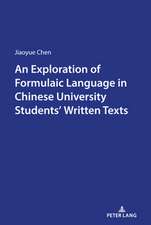 Exploration of Formulaic Language in Chinese University Students' Written Texts