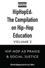 Hip-HopEd: The Compilation on Hip-Hop Education, Volume 2