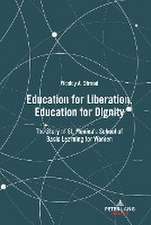 Education for Liberation, Education for Dignity