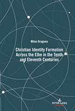 Christian Identity Formation Across the Elbe in the Tenth and Eleventh Centuries