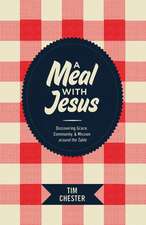 A Meal with Jesus – Discovering Grace, Community, and Mission around the Table