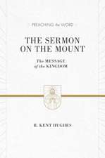 The Sermon on the Mount – The Message of the Kingdom (ESV Edition)