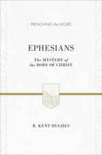 Ephesians – The Mystery of the Body of Christ (ESV Edition)