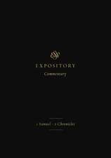 ESV Expository Commentary – 1 Samuel–2 Chronicles (Volume 3)