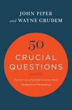 50 Crucial Questions – An Overview of Central Concerns about Manhood and Womanhood