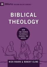 Biblical Theology – How the Church Faithfully Teaches the Gospel