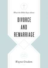 What the Bible Says about Divorce and Remarriage