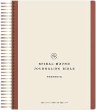 ESV Spiral–Bound Journaling Bible, Prophets (Hardcover)