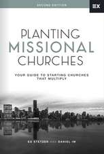 Planting Missional Churches: Your Guide to Starting Churches That Multiply