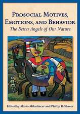 Prosocial Motives, Emotions, and Behavior – The Better Angels of Our Nature