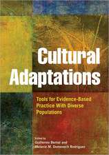 Cultural Adaptations – Tools for Evidence–Based Practice With Diverse Populations