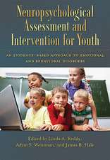 Neuropsychological Assessment and Intervention f – An Evidence–Based Approach to Emotional and Behavioral Disorders