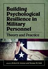 Building Psychological Resilience in Military Pe – Theory and Practice