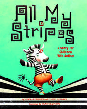 All My Stripes – A Story for Children With Autism