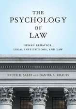 The Psychology of Law – Human Behavior, Legal Institutions, and Law