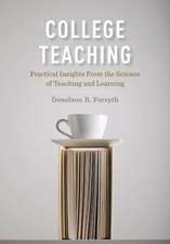 College Teaching – Practical Insights from the Science of Teaching and Learning