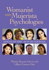 Womanist and Mujerista Psychologies – Voices of Fire, Acts of Courage