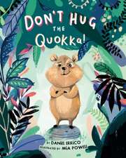 Don`t Hug the Quokka!