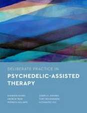 Deliberate Practice in Psychedelic–Assisted Therapy