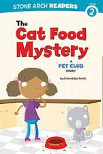 The Cat Food Mystery: A Pet Club Story