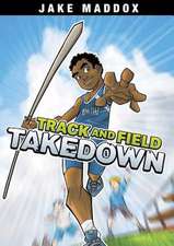 Track and Field Takedown