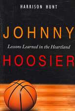 Johnny Hoosier: Lessons Learned in the Heartland