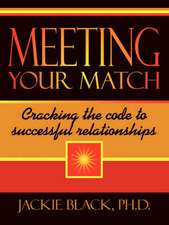 Meeting Your Match: Cracking the code to successful relationships