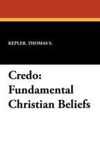 Credo: Fundamental Christian Beliefs