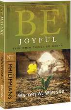 Be Joyful: NT Commentary Philippians