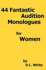 44 Fantastic Audition Monologues for Women