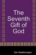 The Seventh Gift of God