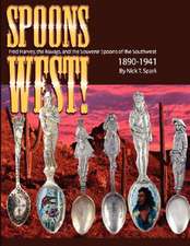 Spoons West! Fred Harvey, the Navajo, and the Souvenir Spoons of the Southwest 1890-1941