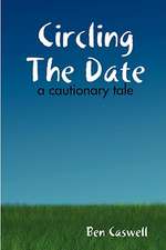 Circling The Date - A Cautionary Tale