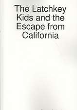 The Latchkey Kids and the Escape from California