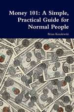 Money 101: A Simple, Practical Guide for Normal People