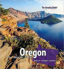 Oregon: The Beaver State