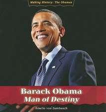 Barack Obama: Man of Destiny