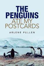 THE PENGUINS ATE MY POSTCARDS