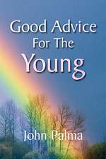 Good Advice for the Young