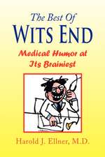 Ellner M. D., H: Best of Wits End