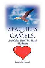 Hubbard, D: Seagulls And Camels, And Other Tales That Touch