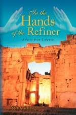 In the Hands of the Refiner