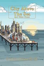 City Above the Sea and Other Poems