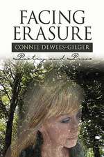 Dewees-Gilger, C: Facing Erasure