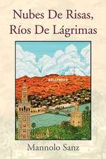 Sanz, M: Nubes De Risas, Ríos De Lágrimas