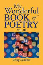 My Wonderful Book of Poetry Vol. III