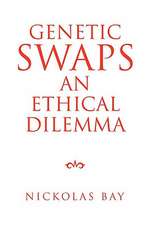 Genetic Swaps an Ethical Dilemma