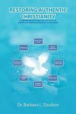 Restoring Authentic Christianity