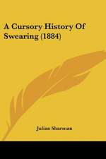 A Cursory History Of Swearing (1884)