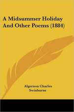 A Midsummer Holiday And Other Poems (1884)